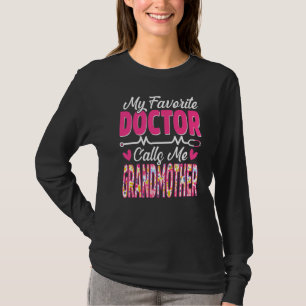 My Favourite Doctor Calls Me Grandmother Medical M T-Shirt