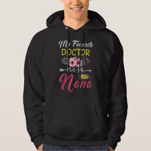 My Favourite Doctor Calls Me Nana Flowers Family M Hoodie