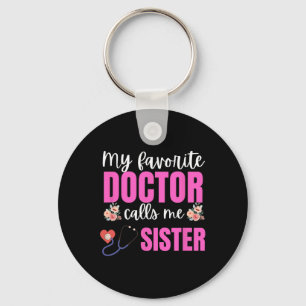 My Favourite Doctor Calls Me Sister Flowers Mother Key Ring