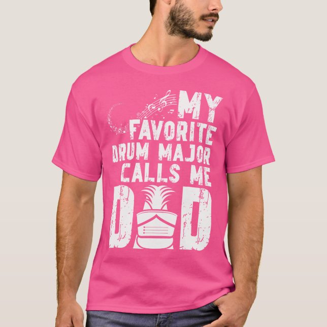 My Favourite Drum Major Dad Of A Drum Major Father T-Shirt (Front)