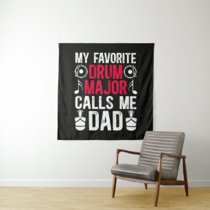 My Favourite Drum Major Dad Of A Drum Tapestry