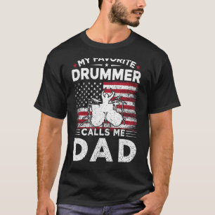 My Favourite Drummer Calls Me Dad USA Flag Drummer T-Shirt