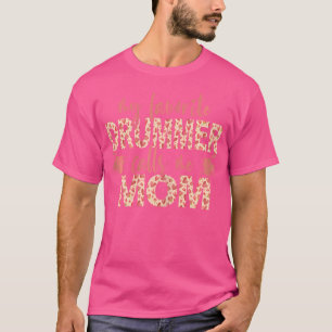 My Favourite Drummer Calls Me Mum Drums Mum T-Shirt