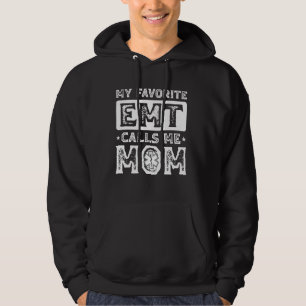 My Favourite EMT Calls Me Mum Critical Care Parame Hoodie