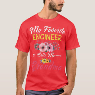 My Favourite Engineer Calls Me Grandma Flowers Mot T-Shirt