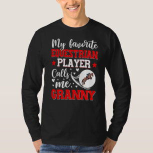 My Favourite Equestrian Player Calls Me Granny Wom T-Shirt