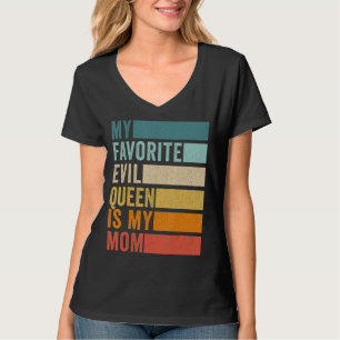 My Favourite Evil Queen Is My Mum T-Shirt