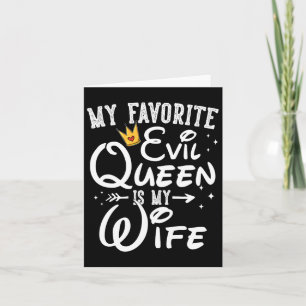 My Favourite Evil Queen Is My Wife Halloween Gifts Card