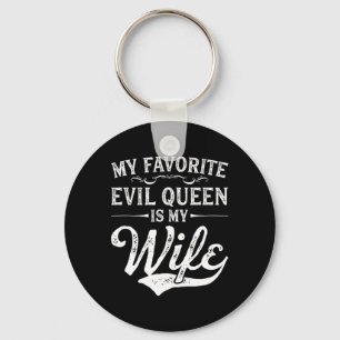 My Favourite Evil Queen Is My Wife Novelty  Key Ring