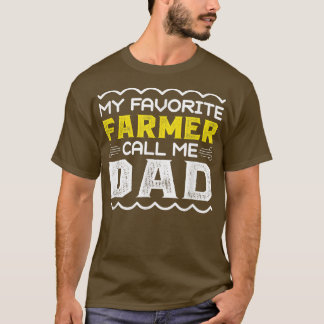 My Favourite Farmer Call Me Dad Fathers Day  T-Shirt