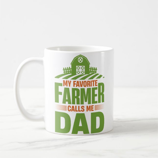 My Favourite Farmer Calls Me Dad Coffee Mug (Left)
