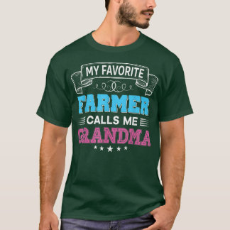 My Favourite Farmer Calls Me Grandma Father Mother T-Shirt