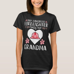My Favourite Firefighter calls me Grandma Mum Wome T-Shirt