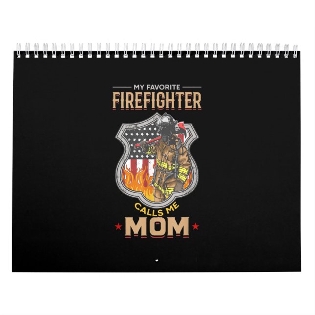 My Favourite Firefighter Calls Me Mum Fire Fighter Calendar (Cover)