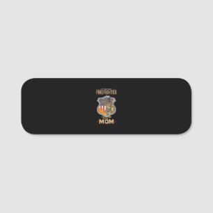 My Favourite Firefighter Calls Me Mum Fire Fighter Name Tag