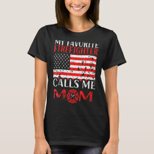 My Favourite Firefighter Calls Me Mum Fireman Prou T-Shirt