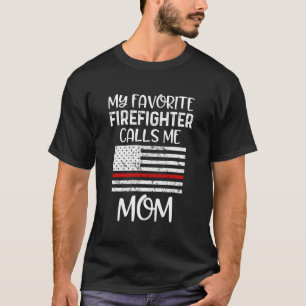 My Favourite Firefighter Calls Me Mum Thin Red Lin T-Shirt