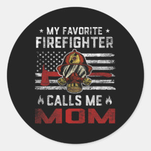 My Favourite Firefighter Calls Me Mum Usa Flag Mot Classic Round Sticker