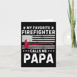 My Favourite Firefighter Calls Me Papa Fireman Fat Card