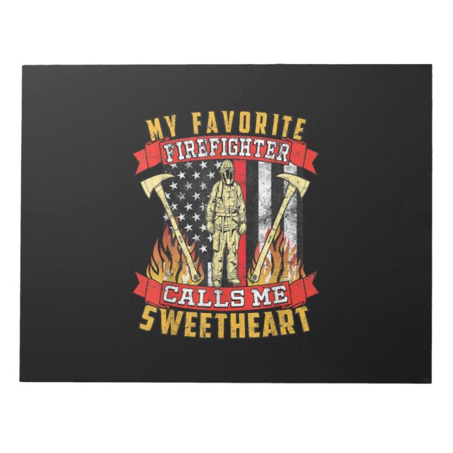 My Favourite Firefighter Calls Me Sweetheart Notepad (Front)