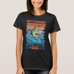 My Favourite Fishing Buddies Call Me Dad Father So T-Shirt