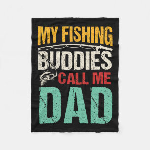 My Favourite Fishing Buddies Call Me Dad Fisherman Fleece Blanket