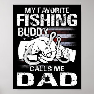 My Favourite Fishing Buddy Calls Me Dad Poster