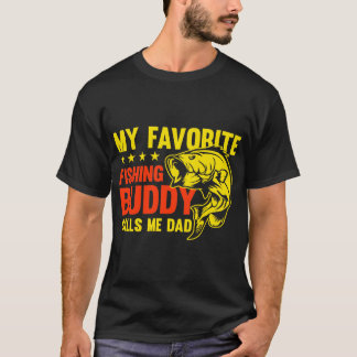 My Favourite Fishing Buddy Calls Me Dad T-Shirt