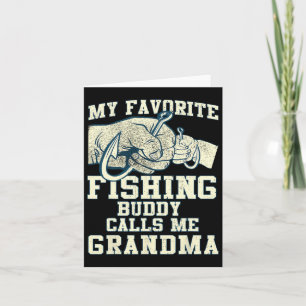 My Favourite Fishing Buddy Calls Me Grandma Mother Card