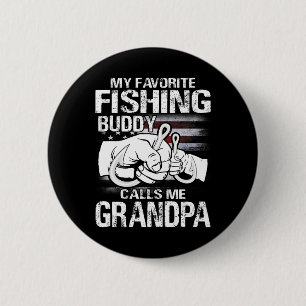 My Favourite Fishing Buddy Calls Me Grandpa  6 Cm Round Badge