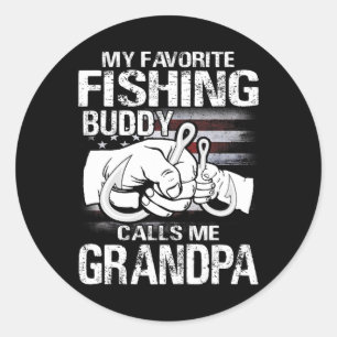 My Favourite Fishing Buddy Calls Me Grandpa  Classic Round Sticker