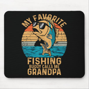 My Favourite Fishing Buddy Calls Me Grandpa Funny  Mouse Pad