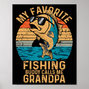 My Favourite Fishing Buddy Calls Me Grandpa Funny Poster