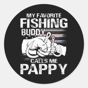 My Favourite Fishing Buddy Calls Me Pappy  Classic Round Sticker