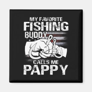 My Favourite Fishing Buddy Calls Me Pappy Magnet