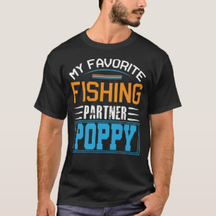 My Favourite Fishing Partner POPPY Fathers Day  T-Shirt