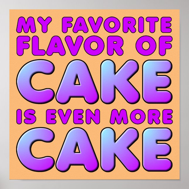 My Favourite Flavour Of Cake Funny Poster Sign (Front)