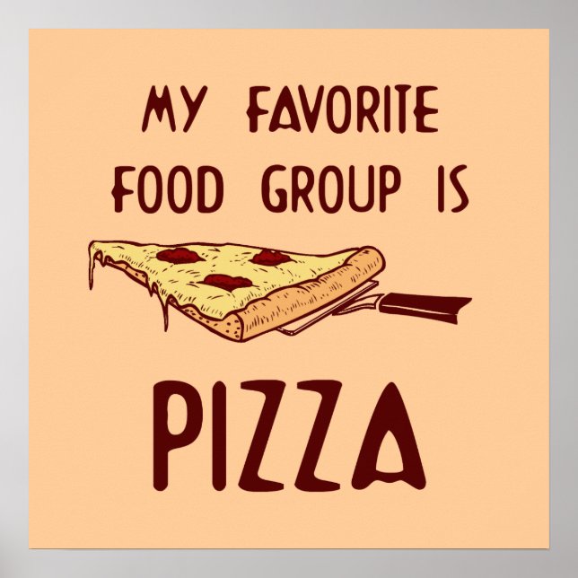 My Favourite Food Group is Pizza Poster (Front)
