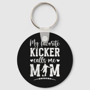 My Favourite Football Kicker Mum Of A Football Kic Key Ring