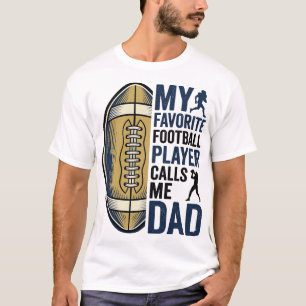 My Favourite Football Player Calls Me Dad Shirt De
