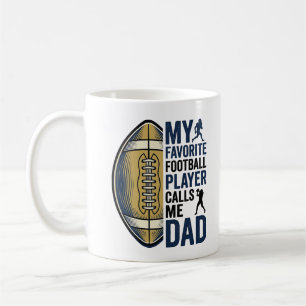 My Favourite Football Player Calls Me Dad Shirt De Coffee Mug