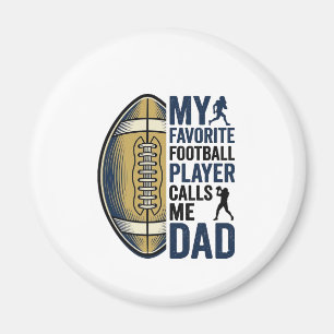 My Favourite Football Player Calls Me Dad Shirt De Magnet