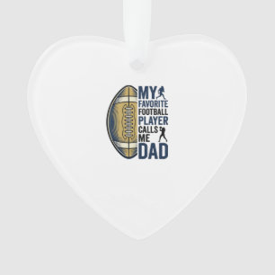 My Favourite Football Player Calls Me Dad Shirt De Ornament