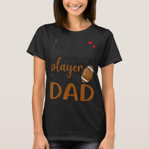 My Favourite Football Player Calls Me Dad T-Shirt