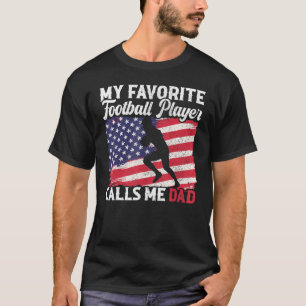 My Favourite Football Player Calls Me Dad USA Flag T-Shirt