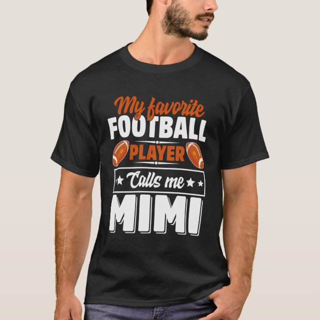 My Favourite Football Player Calls Me Mimi Cute T-Shirt (Front)