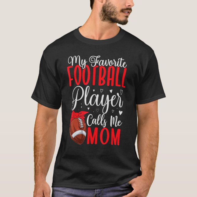 My Favourite Football player calls me Mum Cute 1 T-Shirt (Front)
