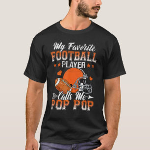 My Favourite Football Player Calls Me Pop Pop Fami T-Shirt