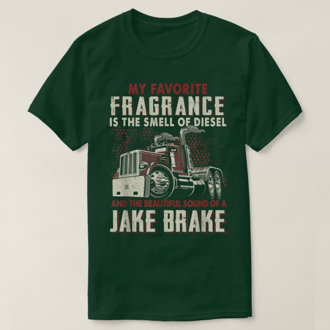 My Favourite Fragrance Is A Smell Of Diesel  Funny T-Shirt (Design Front)