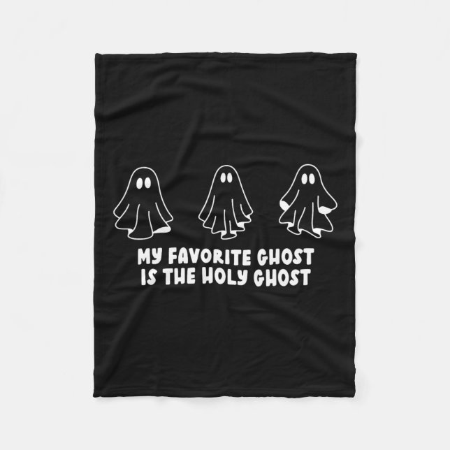 My Favourite Ghost Is The Holy Ghost  Fleece Blanket (Front)